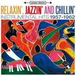 Relaxin' Jazzin' and Chillin' - Instrumental Hits 1957 - 1962 cover
