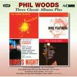 Three Classic Albums Plus (The Young Bloods / Bird Feathers / Birds Night: A Memorial Concert Dedicated To The Music Of Charlie Parker) cover