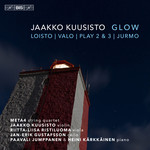 Glow: Chamber Music by Jaakko Kuusisto cover
