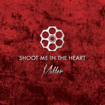 Shoot Me In the Heart cover