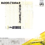 Blood / Sugar / Secs / Traffic (LP) cover