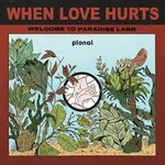When Love Hurts / Welcome to Paradise Land (12") cover