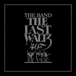 The Last Waltz (40th Anniversary Edition) cover