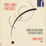 Signs, Games & Messages: Solo Violin Works by Bartók & Kurtág cover