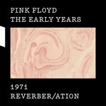 The Early Years: 1971 Reverber/Ation (CD, DVD & Blu-ray) cover