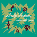 Lovely Creatures - The Best Of Nick Cave And The Bad Seeds (1984 - 2014) cover