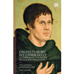 Ein Feste Burg Ist Unser Gott: Luther & the Music of the Reformation cover
