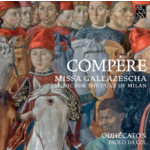Compere: Missa Galeazescha, Music for the duke of Milan cover