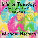 Infinite Tuesday: Autobiographical Riffs,The Music cover