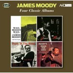 Four Classic Albums (Wail Moody, Wail / Hi-Fi Party / Flute 'N The Blues / Moody's Mood For Love) cover
