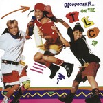 Ooooooohhh...On The Tlc Tip (LP) cover