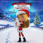 Mariah Carey's All I Want For Christmas Is You (Original Motion Picture Soundtrack) cover