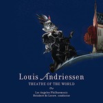 Andriessen: Theatre of the World cover