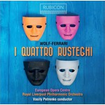 Wolf-Ferrari: I Quattro Rusteghi (The Four Curmudgeons) cover
