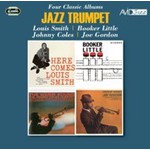Jazz Trumpet - Four Classic Albums (Here Comes Louis Smith/Booker Little/THe Warm Sound/Lookin' Good cover
