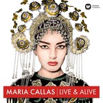 Maria Callas - Live & Alive (Remastered Recordings) cover