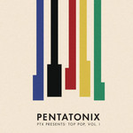 Pentantonix Ptx Presents: Top Pop, Vol. 1 cover