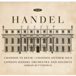 Handel: Chandos Te Deum HWV 281, Chandos Anthem No.8 HWV 253 cover