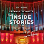 Organs & Organists: Their Inside Stories cover