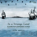 Elizabethan Composers in Exile: In a Strange Land cover