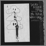 Dead Rider Trio Featuring Mr. Paul Williams (LP) cover