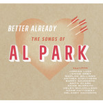 Better Already - The Songs Of Al Park cover
