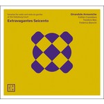Extravagantes Seicento: Sonatas for Violon and viola da gamba at the Habsburg court cover