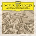 O Crux Benedicta. Lent and Holy Week at the Sistine Chapel cover