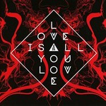 Love Is All You Love (Deluxe) cover