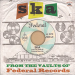 Rare & Unreleased Ska Recordings From Federal Records Vaults (LP) cover