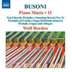 Busoni.: Piano Music, Vol. 11 - Piano Sonatina No. 5 / Edizione minore della Fantasia contrappuntistica / Bach - 10 Chorale Preludes cover