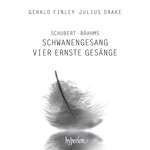 Schubert: Schwanengesang; Brahms: Vier ernste Gesänge cover