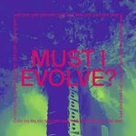 Must I Evolve? (12") cover