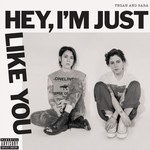 Hey, I'm Just Like You cover