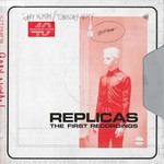Replicas - The First Recordings (Coloured Vinyl LP) cover