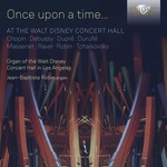 Once Upon a Time… At the Walt Disney Concert Hall; Jean-Baptiste Robin cover