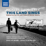 Daugherty: This Land Sings: Inspired by the Life and Times of Woody Guthrie cover