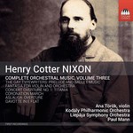 Henry Cotter Nixon: Complete Orchestral Music, Vol. 3 cover