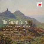 The Secret Fauré 3: Sacred Vocal Works cover