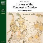 History of the Conquest of Mexico (abridged) (Read by David Timson) cover