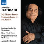 Rahbari: My Mother Persia - Symphonic Poems Nos 9 & 10 cover