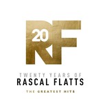 Twenty Years Of Rascal Flatts - The Greatest Hits cover