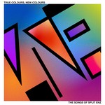 True Colours, New Colours - The Songs Of Split Enz (Limited Edition LP) cover