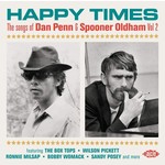 Happy Times - The Songs of Dan Penn & Spooner Oldham Vol 2. cover