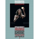 Barbara Hannigan: Equilibrium - Stravinsky: The Rake's Progress & Taking Risks: A documentary by Maria Stodtmeier cover