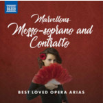 Marvellous Mezzo-Soprano and Contralto: Best Loved Opera Arias cover