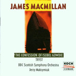 MARBECKS COLLECTABLE: MacMillan: The Confession of Isobel Gowdie / Tryst cover