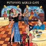 Putumayo Presents - World Café cover