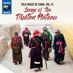 Folk Music Of China, Vol. 13 - Songs Of The Tibetan Plateau cover
