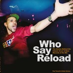 Who Say Reload: The Stories Behind The Classic Drum & Bass Records Of The 90s cover